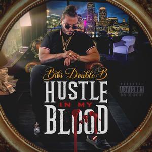 Hustle In My Blood (Explicit)