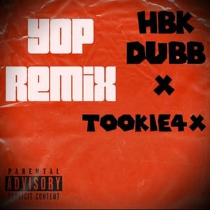 YOP (feat. Tookie4x) [Remix] [Explicit]