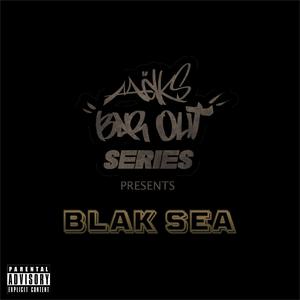 Bar Out (feat. Blak Sea) (Explicit)