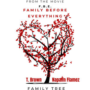 Family Tree (feat. Napalm Flamez) [New Version From Movie F.B.E. Family Before Everything] [Explicit]