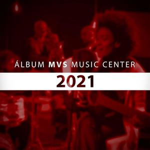 Álbum MVS MUSIC CENTER 2021