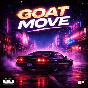 Goat move (feat. Menson brainhiphop & Mawe mawestro) (Explicit)