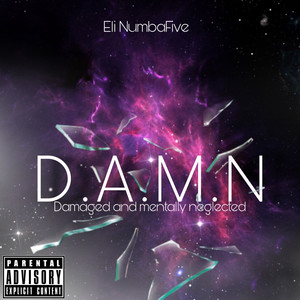 D.A.M.N (Eli NumbaFive) [Explicit]