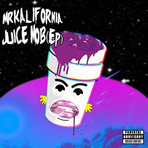 Juice mob (Explicit)