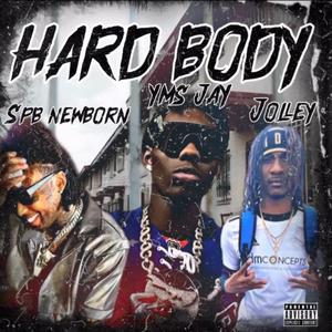 Hard Body (feat. Jolley & YMS Jay) [Explicit]