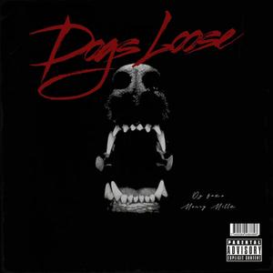 DOGS LOOSE (feat. Money Millz) (Explicit)