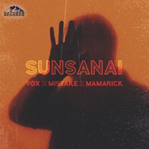 Sunsanai(feat. Mistake & MamaRick)