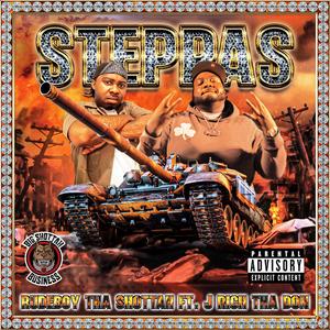 Steppas (feat. J Rich Tha Don) (Explicit)