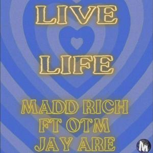 Live Life Remix (feat. OTM Jay ARE) [Explicit]