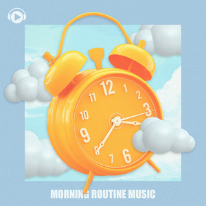 Morning Routine Music ー朝の目覚めにぴったりなおしゃれBGMー