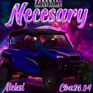 Necesary (feat. Cba26.04) (Explicit)