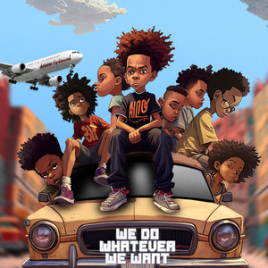 We Do Whatever We Want