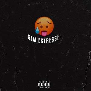 Sem Estresse (Explicit)