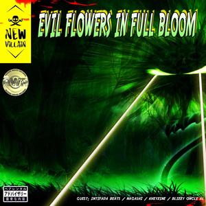 Evil Flowers In Full Bloom (Explicit)