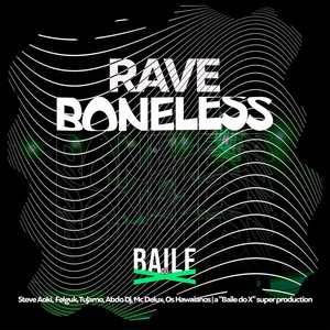 Mega Rave Boneless (Explicit)