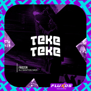 Frozen - Teke Teke (Explicit)