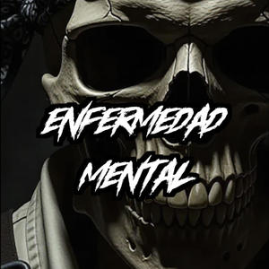 Enfermedad Mental (Explicit)