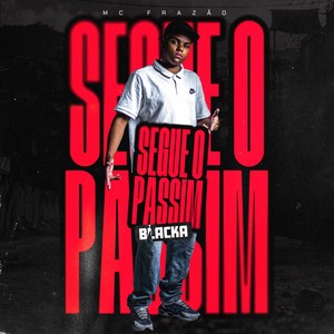 Segue o Passin (Explicit)