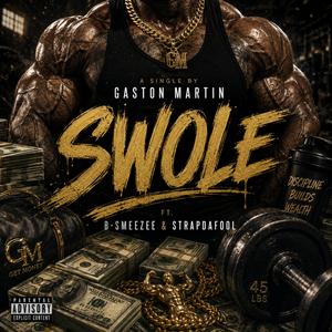 SWOLE (feat. B Smeezee & Strap da fool) (Explicit)