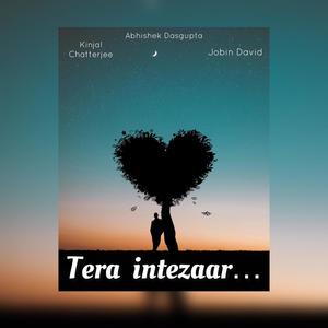 Tera Intezaar (feat. Abhishek Dasgupta & Jobin David)