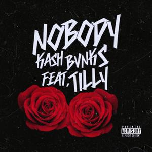 NOBODY (feat. TILLY) [Explicit]