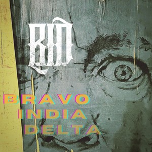 Bravo India Delta (Explicit)