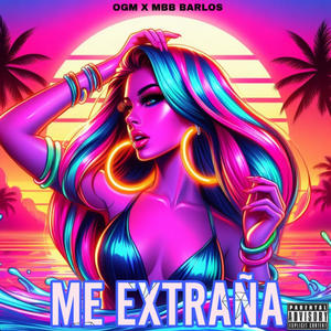 Me Extraña (feat. MBB Barlos)