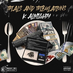 Trials & Tribulations (Explicit)