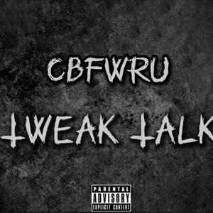 Tweak Talk (Explicit)