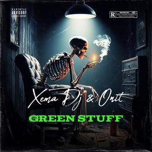 Green Stuff (feat. Xema Dj) (Radio Edit|Explicit)