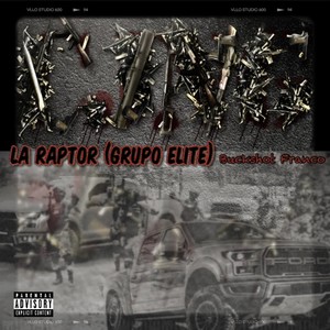 Grupo Elite (La Raptor) [Explicit]