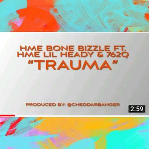 Trauma (feat. HME HEADY & 762q) [Explicit]