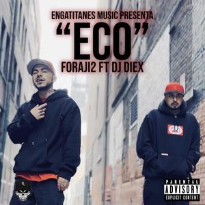 Eco (feat. Dj Diex) (Explicit)