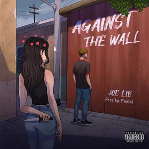 Against The Wall (Explicit)