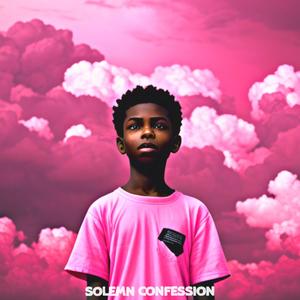 SOLEMN CONFESSION (Freestyle Version)