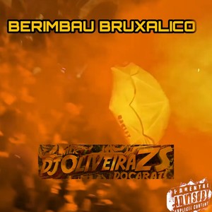 BERIMBAU BRUXALICO (Explicit)