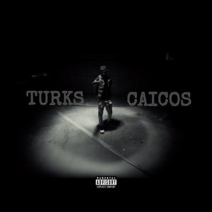 Turks & Caicos (Explicit)