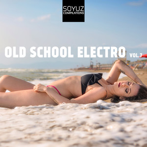 Old School Electro, Vol. 7