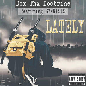 Lately (feat. Syknisis & Marian) (Explicit)