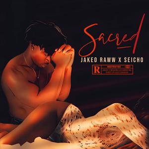 Sacred (feat. Seicho) [Explicit]