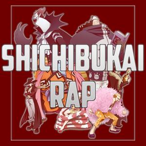 Shichibukai Rap (feat. Melanie Estrella, Skiro Senpai, Kballero Rap, SoulRap, HyudoXx, ArionS, Luckster, Keyto & BawsersaurusRex)