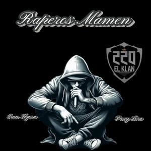 Raperos Mamen (feat. Proxy Lora) (Explicit)
