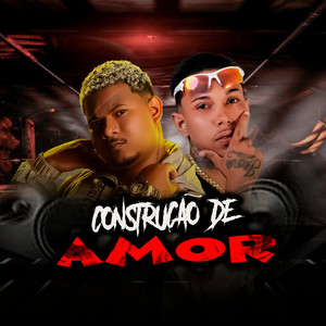Construção de Amor (Explicit)