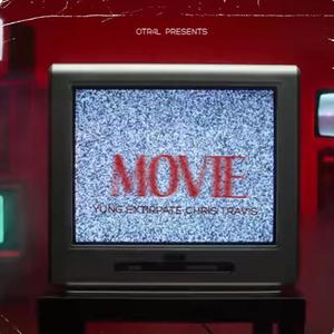 Movie (feat. Chris Travis) (Explicit)
