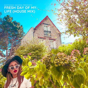 Fresh Day of My Life (House Remix)