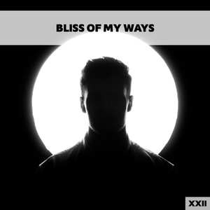 Bliss Of My Ways XXII