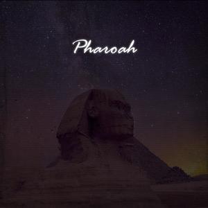 Pharoah (Explicit)