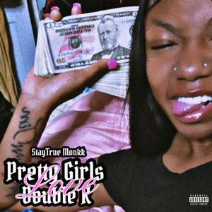 Pretty Girls Love Double K (Explicit)