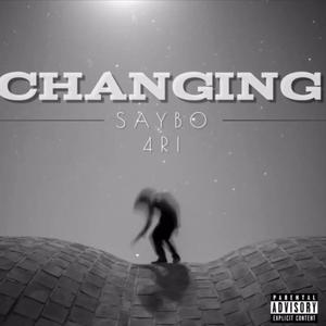 Changing (feat. Saybo 4n) (Explicit)