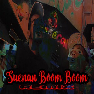 Suenan Boom Boom (Remix)